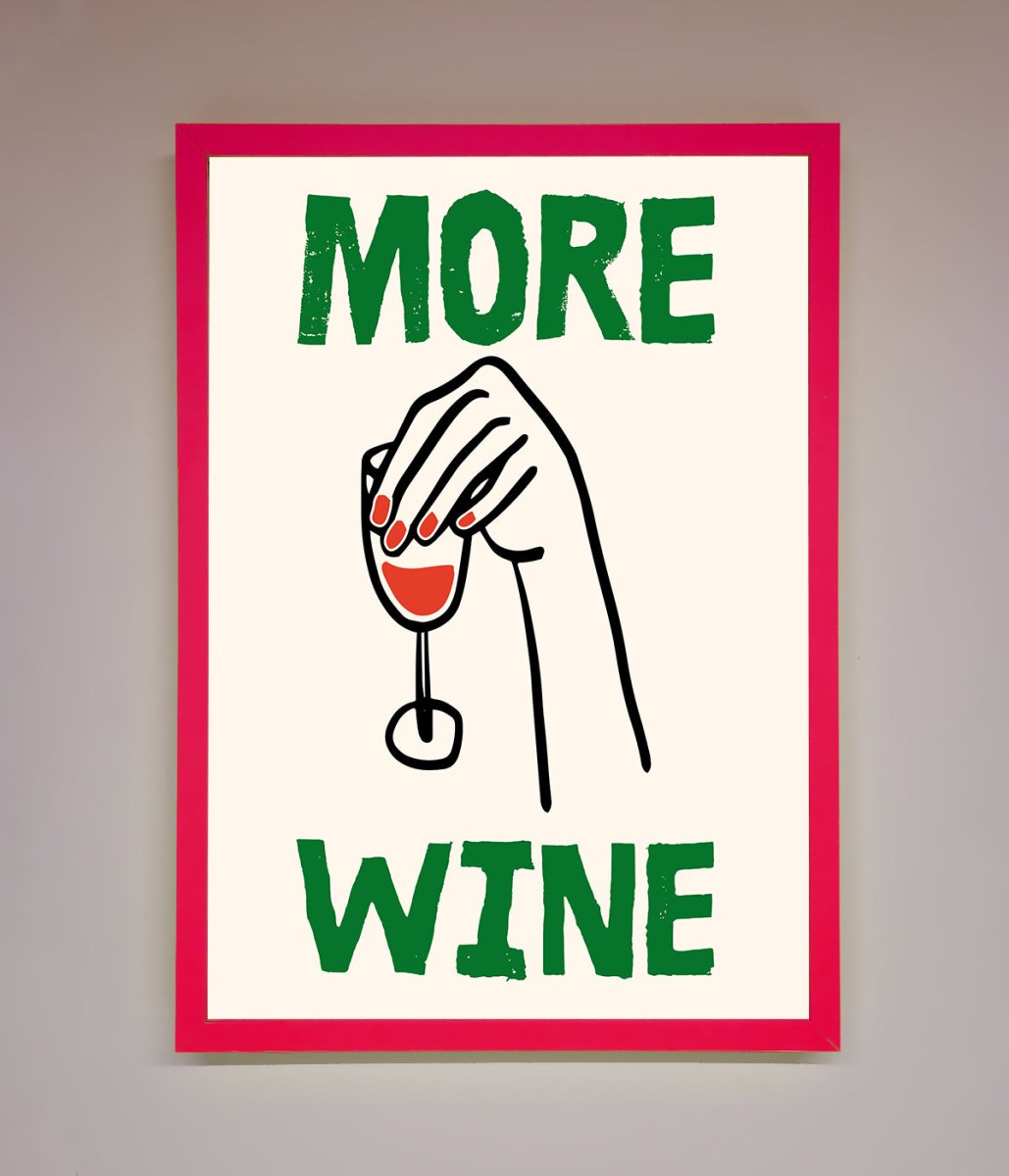 More Wine Framed Print