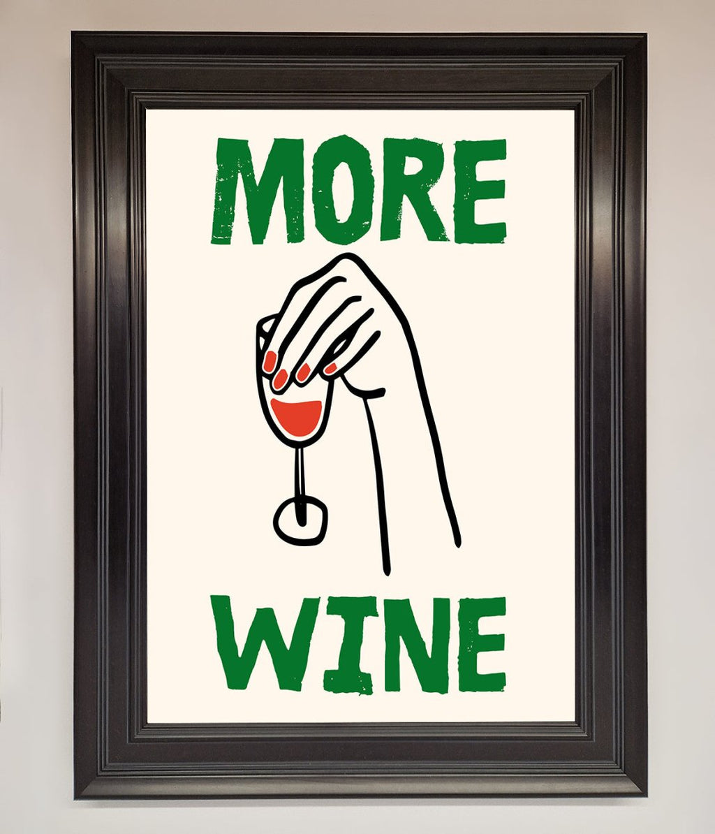 More Wine Framed Print