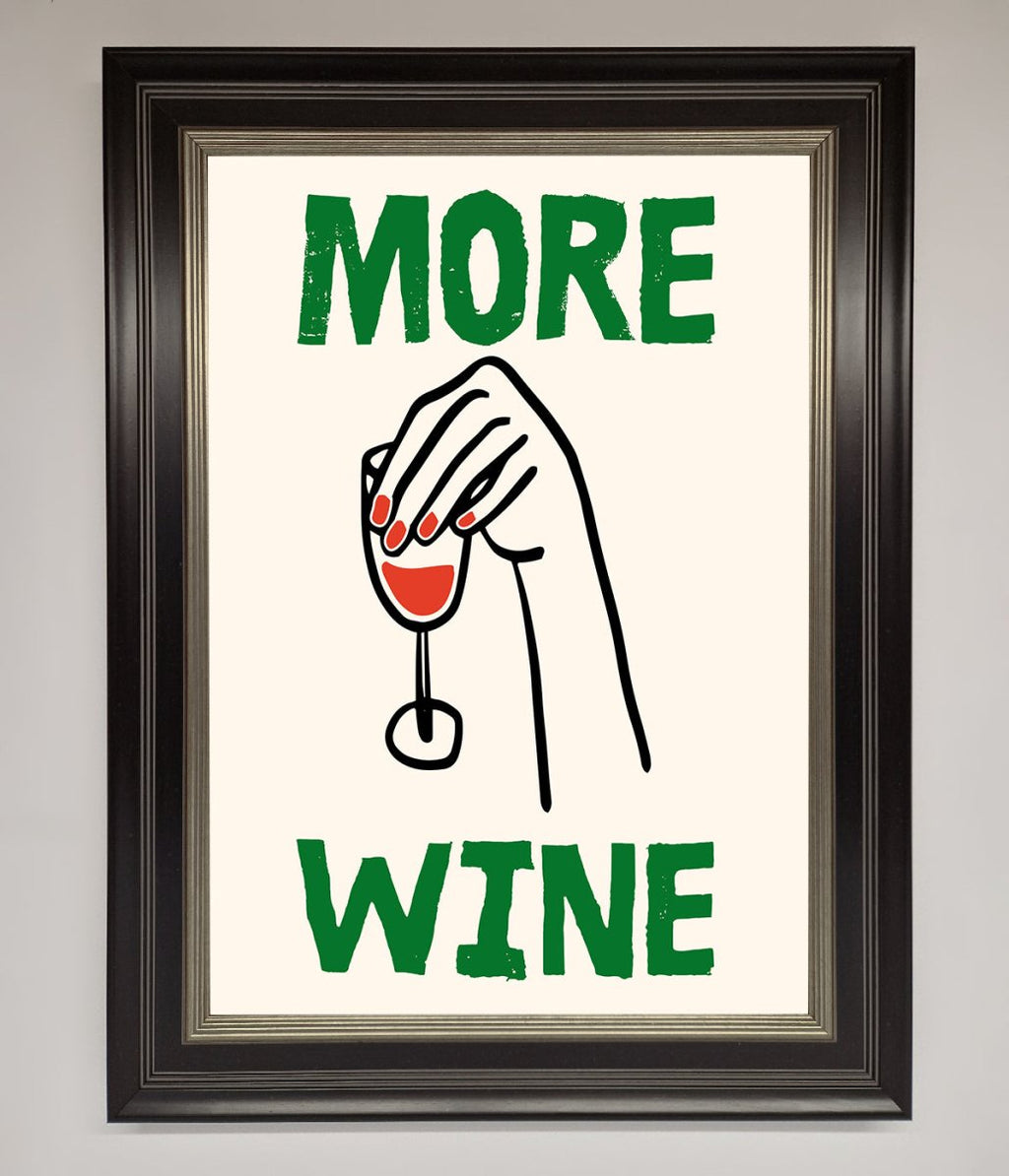 More Wine Framed Print