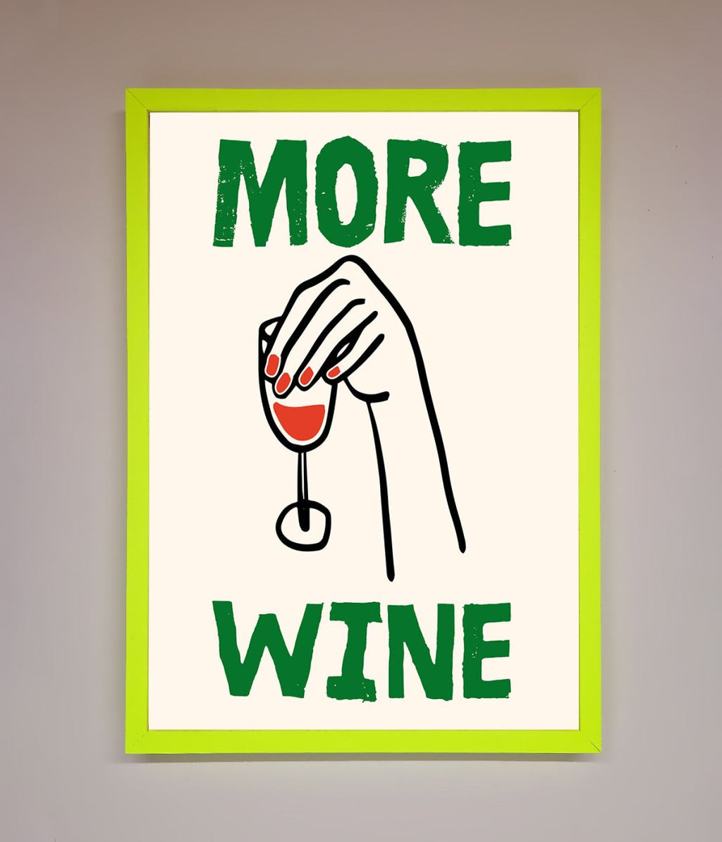 More Wine Framed Print