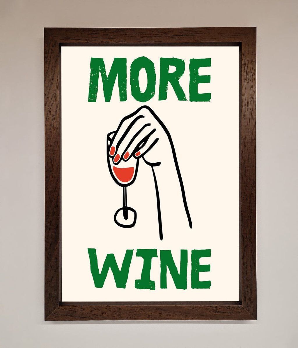 More Wine Framed Print