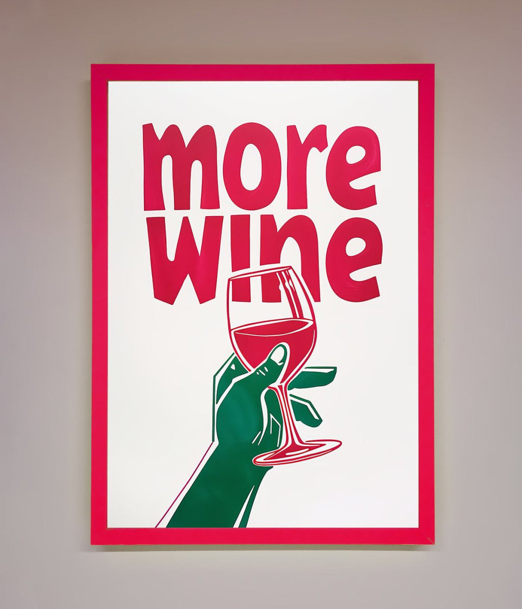 More Wine Quote Framed Print