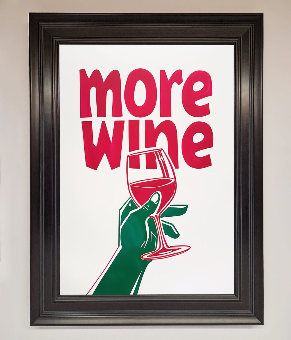 More Wine Quote Framed Print