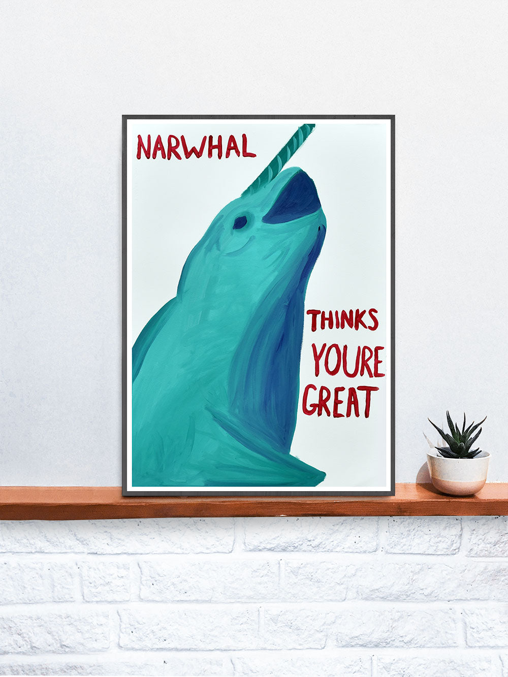Narwhal Thinks Your Great Narwhal Painting Print