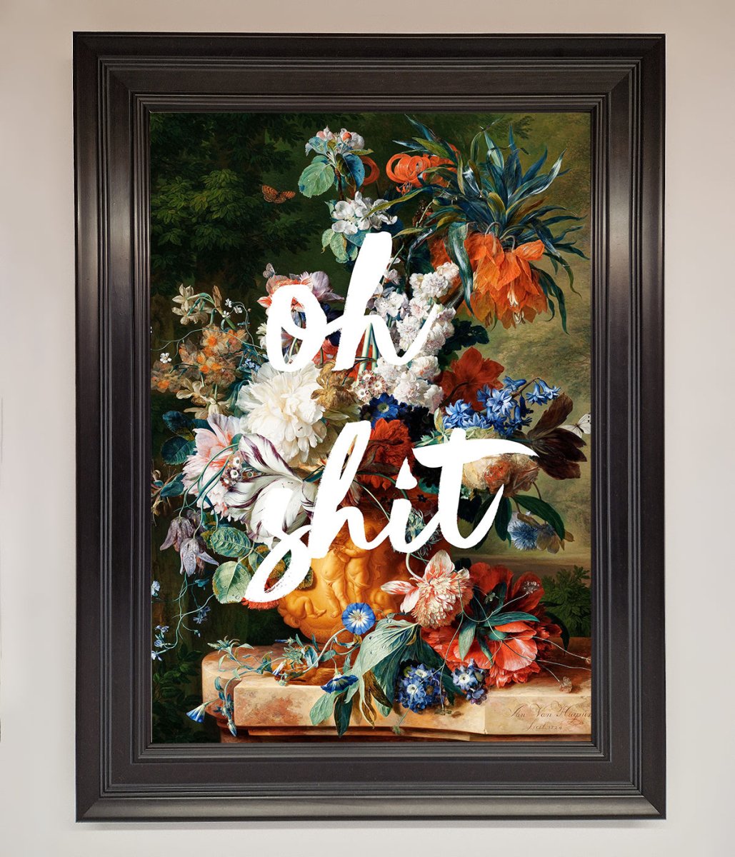 Oh Sh*t quote Framed Poster