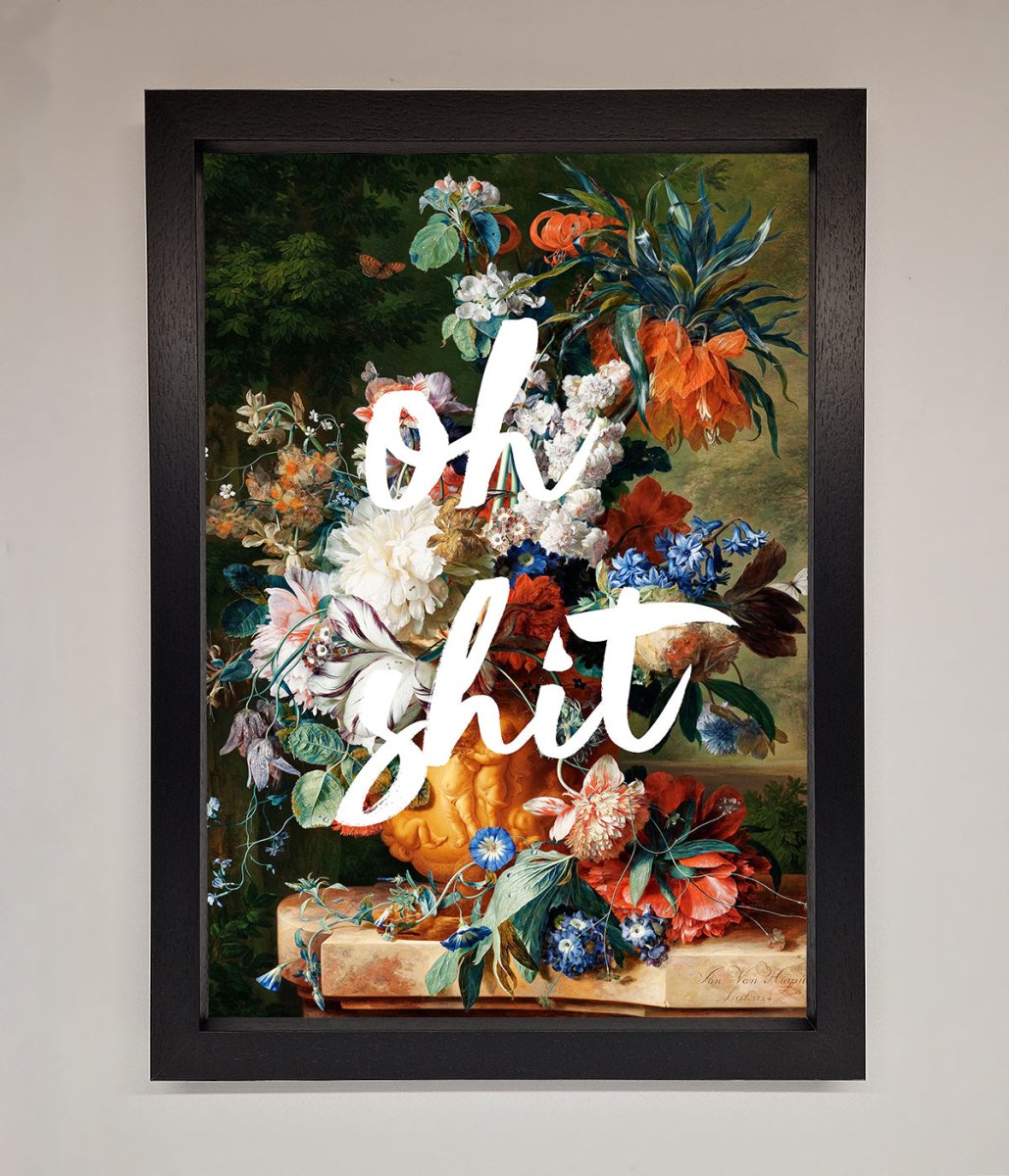Oh Sh*t quote Framed Poster