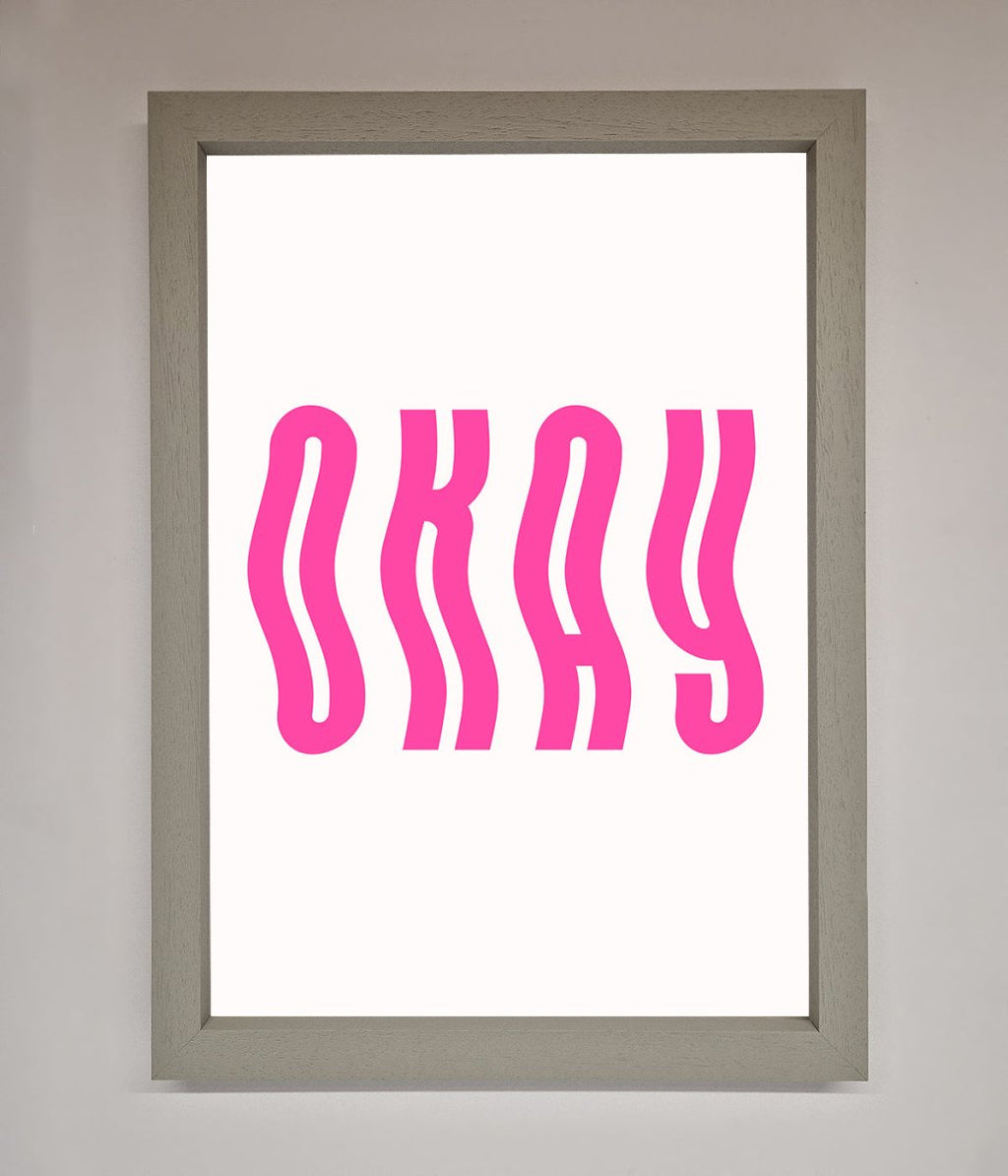 Okay Framed Poster