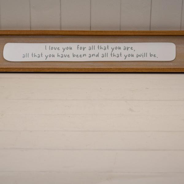 Rectangle Wooden Sign 'I Love You For All You Are All That You Have Been and All That You Will Be'