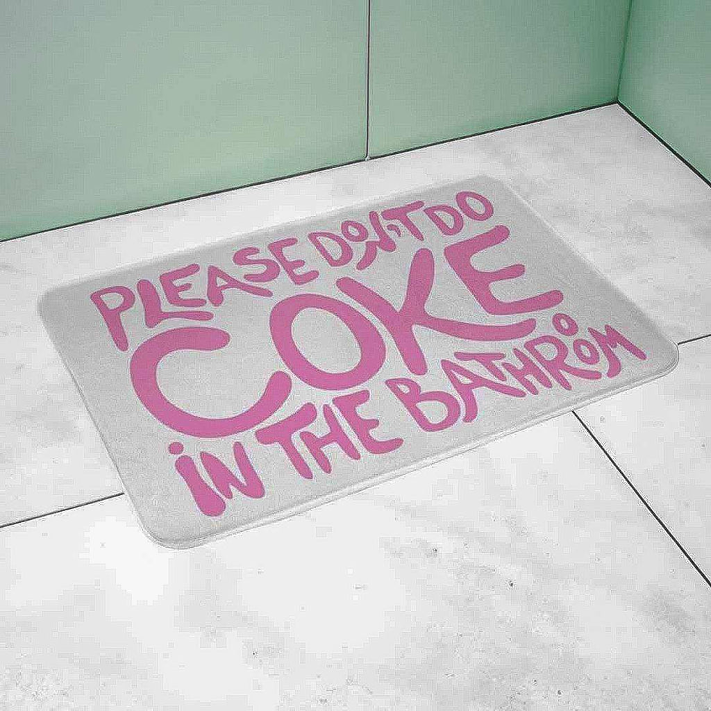 Please Don't Do Coke In The Bathroom Rug