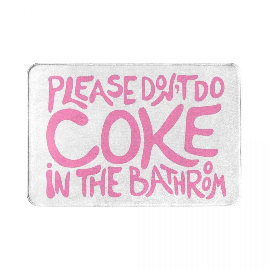 Please Don't Do Coke In The Bathroom Rug