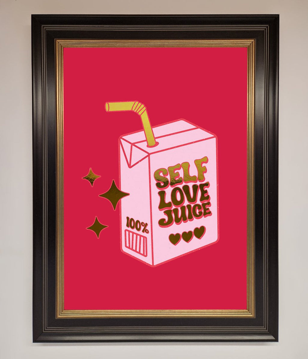 Self Love Juice Foil Print