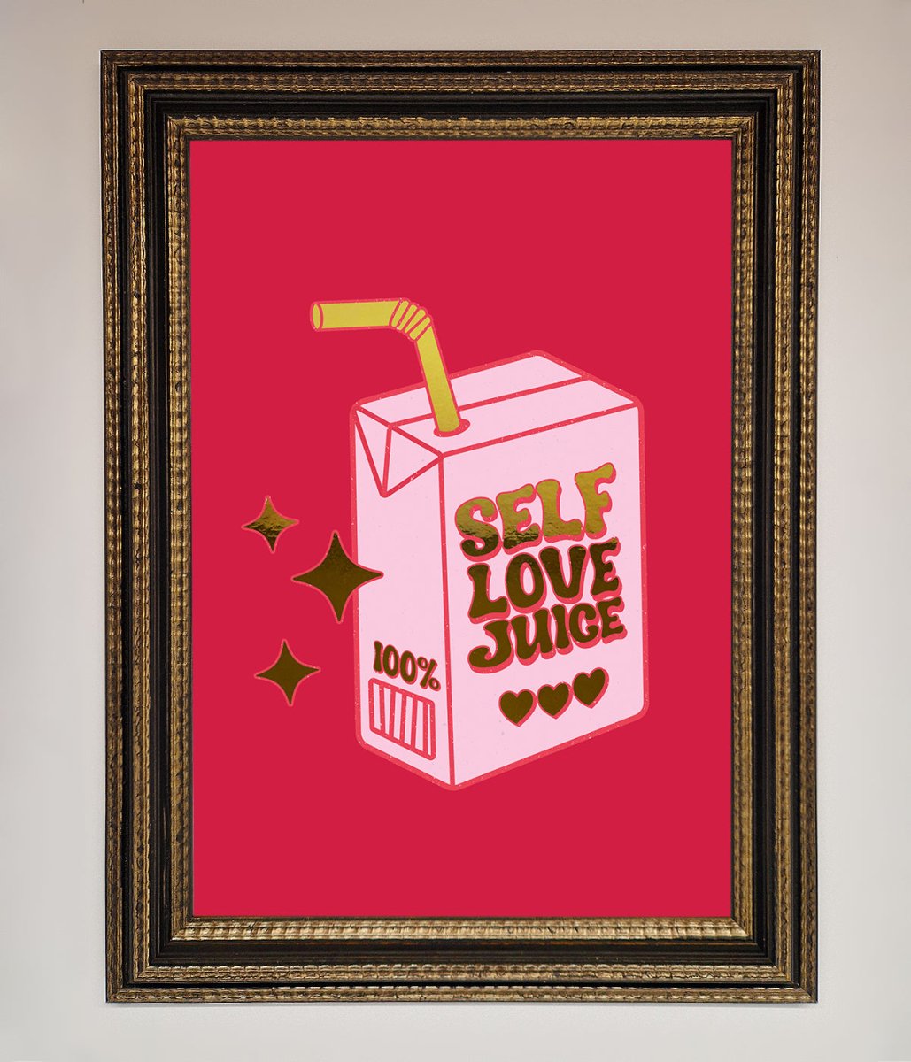 Self Love Juice Foil Print