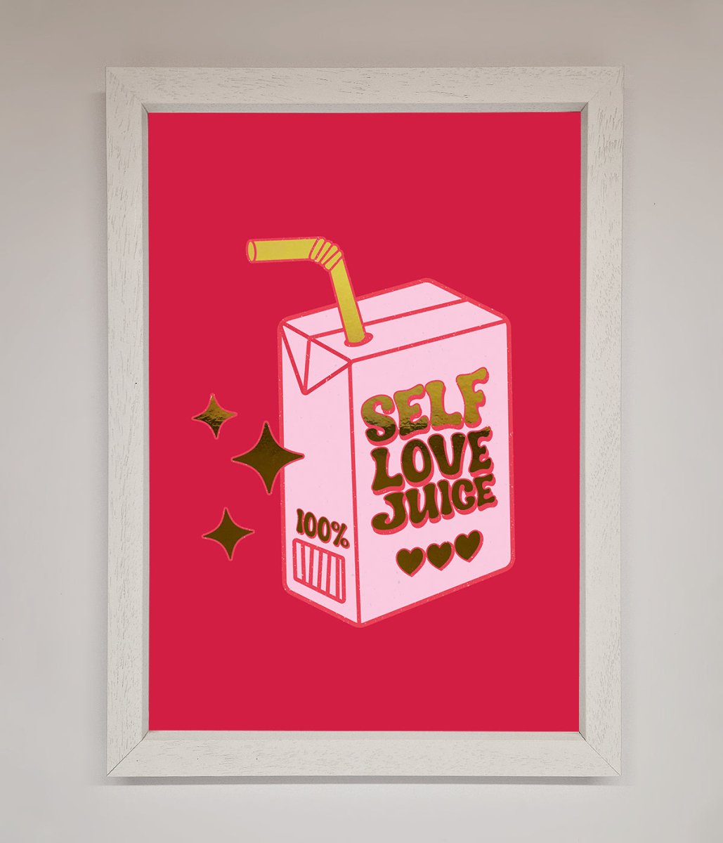 Self Love Juice Foil Print