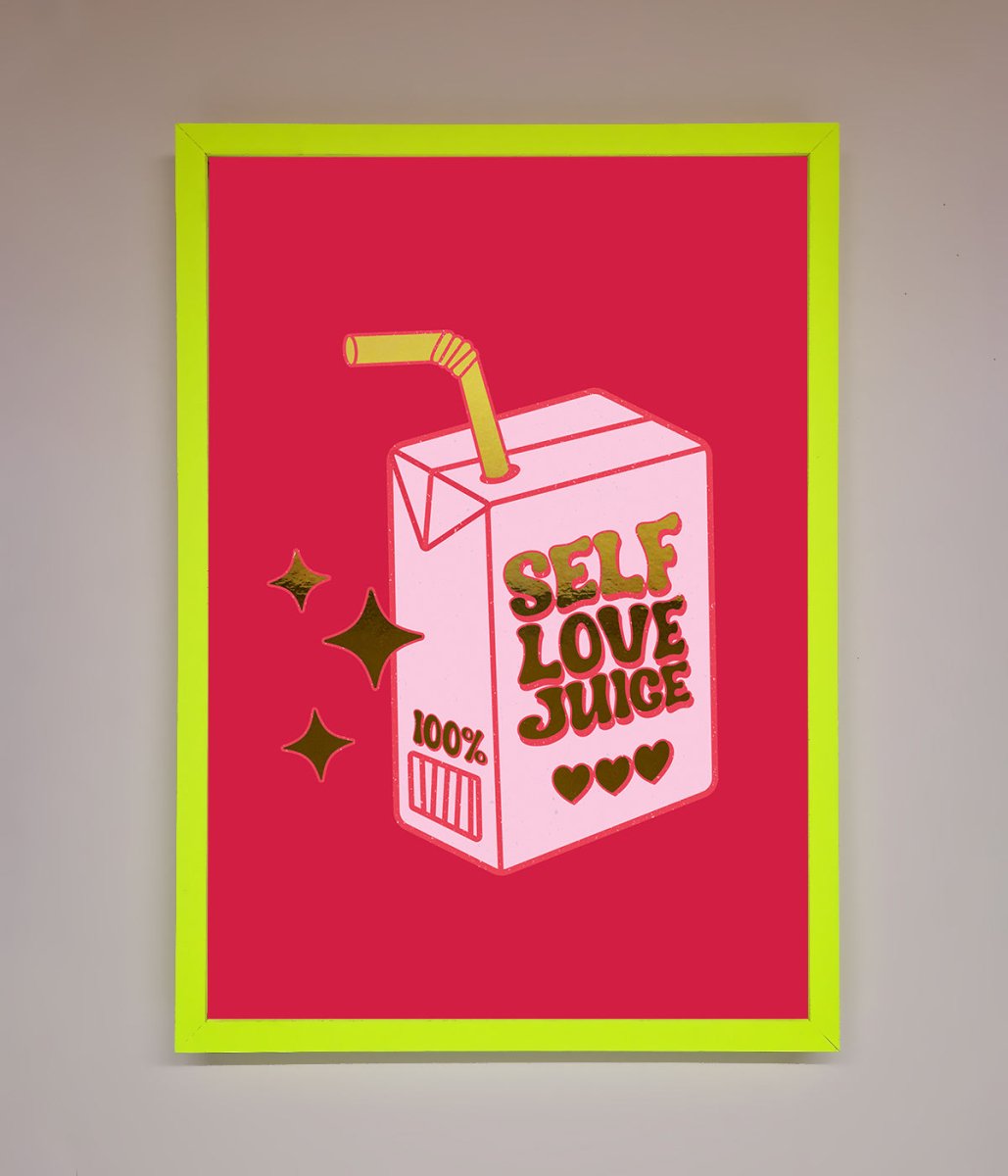 Self Love Juice Foil Print