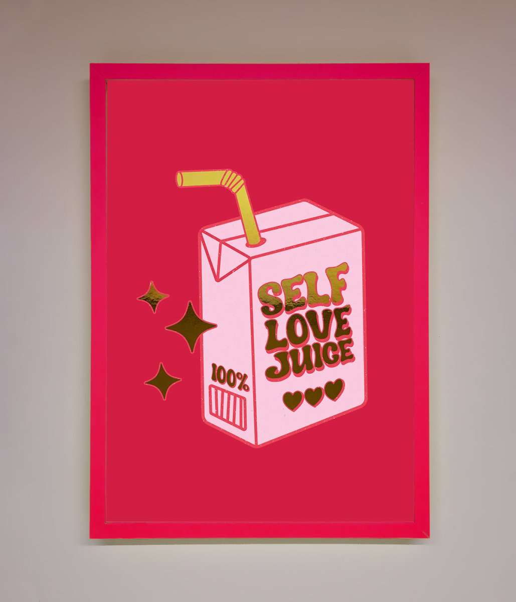 Self Love Juice Foil Print