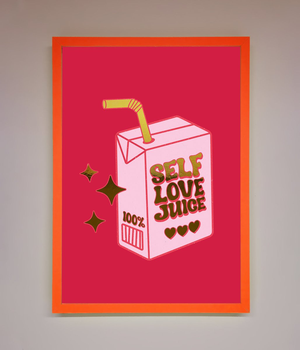 Self Love Juice Foil Print