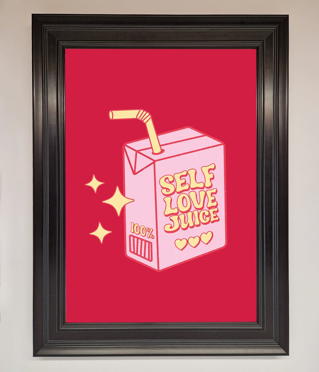 Self Love Juice Framed Poster