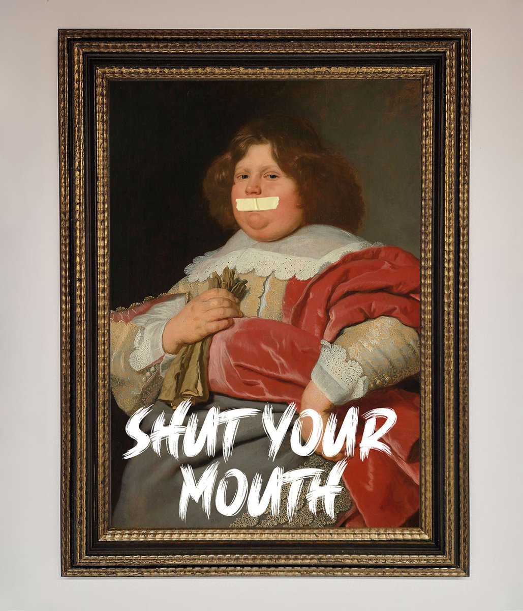 Shut Your Mouth Framed Print