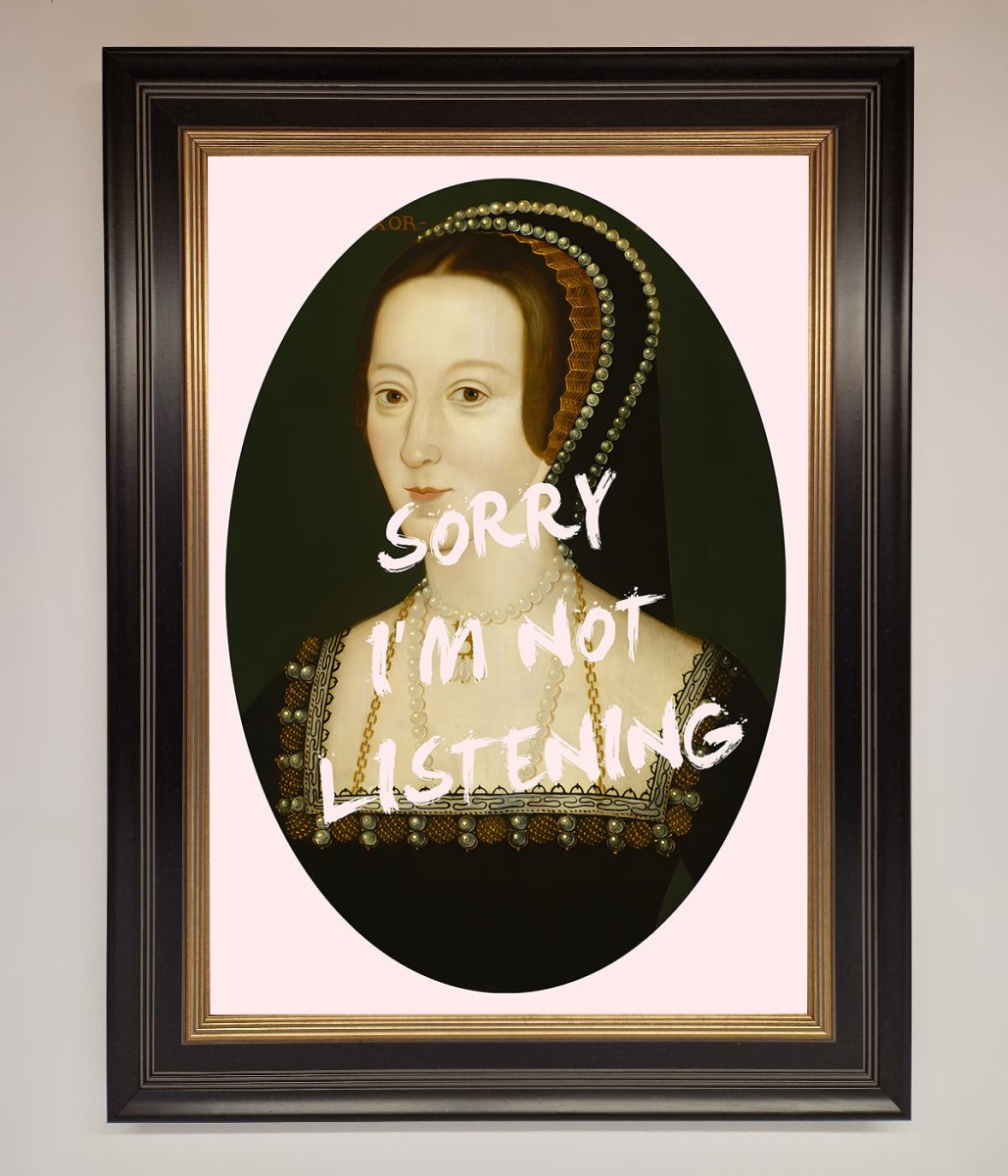 Sorry Im Not Listening Framed Wall Art