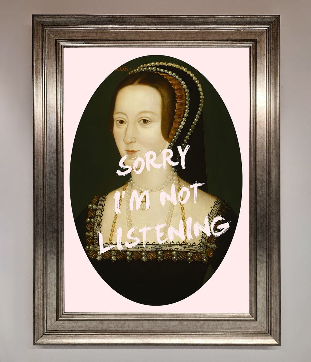 Sorry Im Not Listening Framed Wall Art