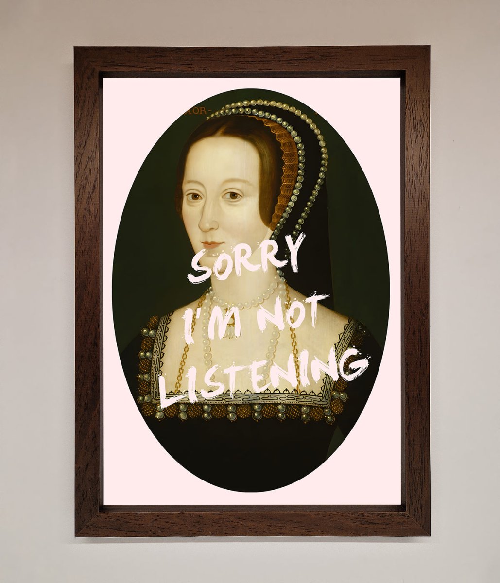 Sorry Im Not Listening Framed Wall Art