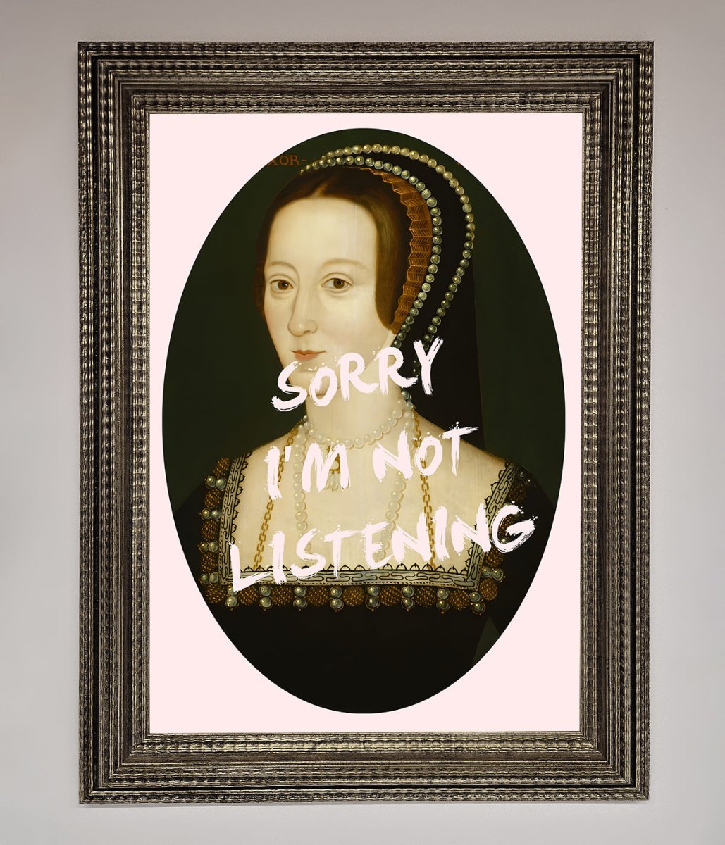 Sorry Im Not Listening Framed Wall Art