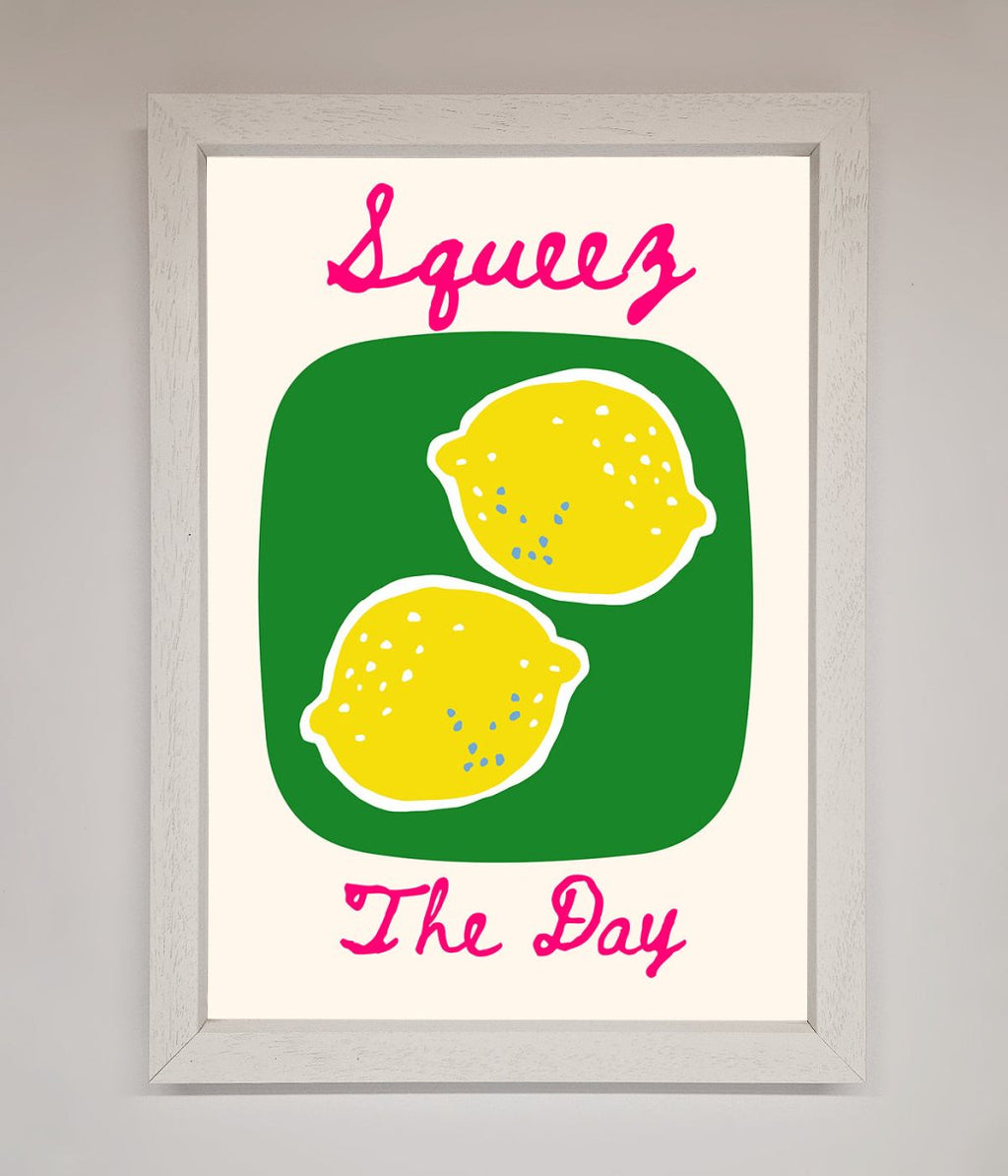Squeeze The Day Framed Poster
