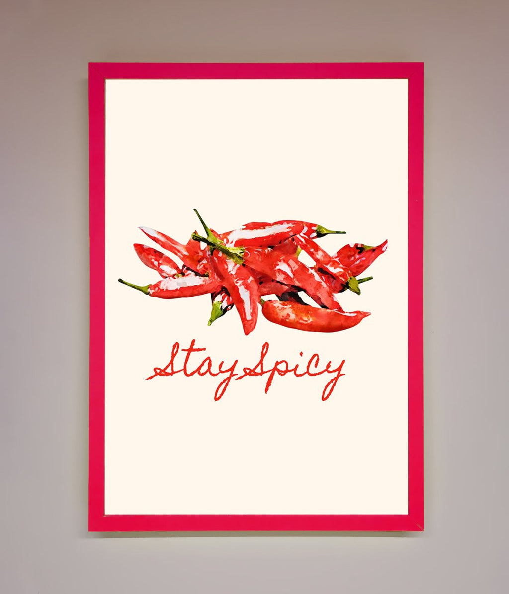 Stay Spicy Framed Print