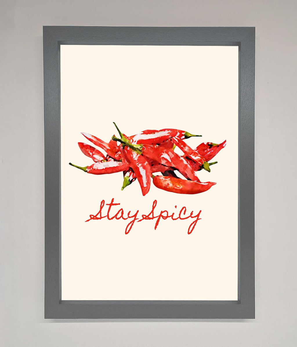 Stay Spicy Framed Print
