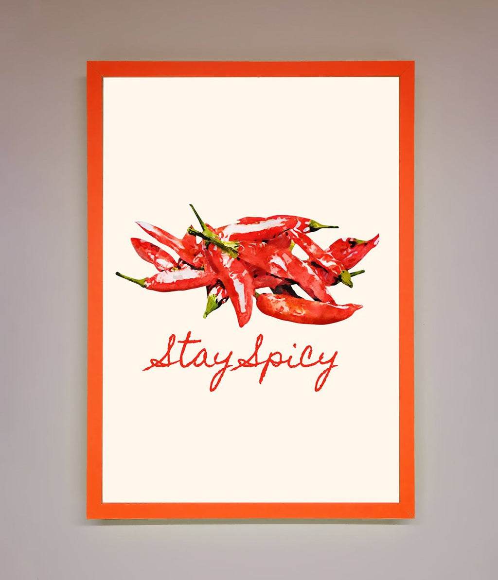 Stay Spicy Framed Print