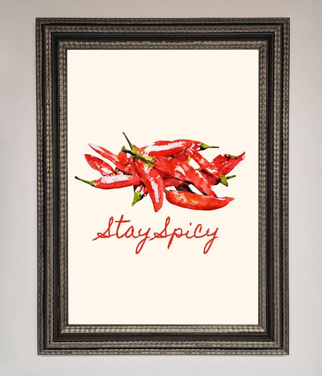 Stay Spicy Framed Print