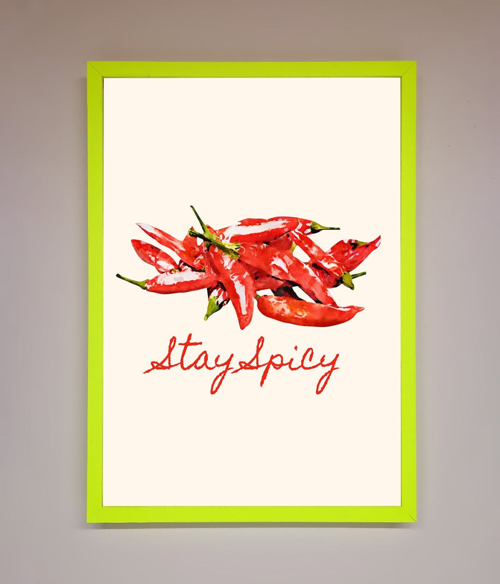 Stay Spicy Framed Print