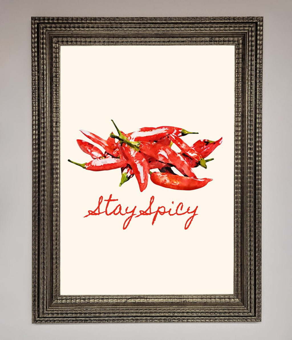 Stay Spicy Framed Print