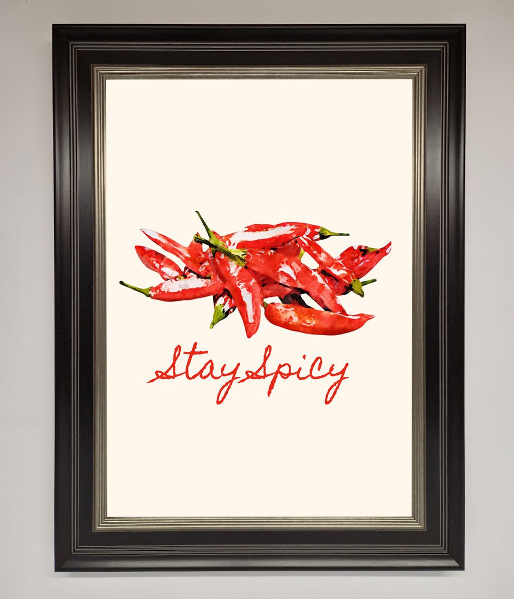 Stay Spicy Framed Print