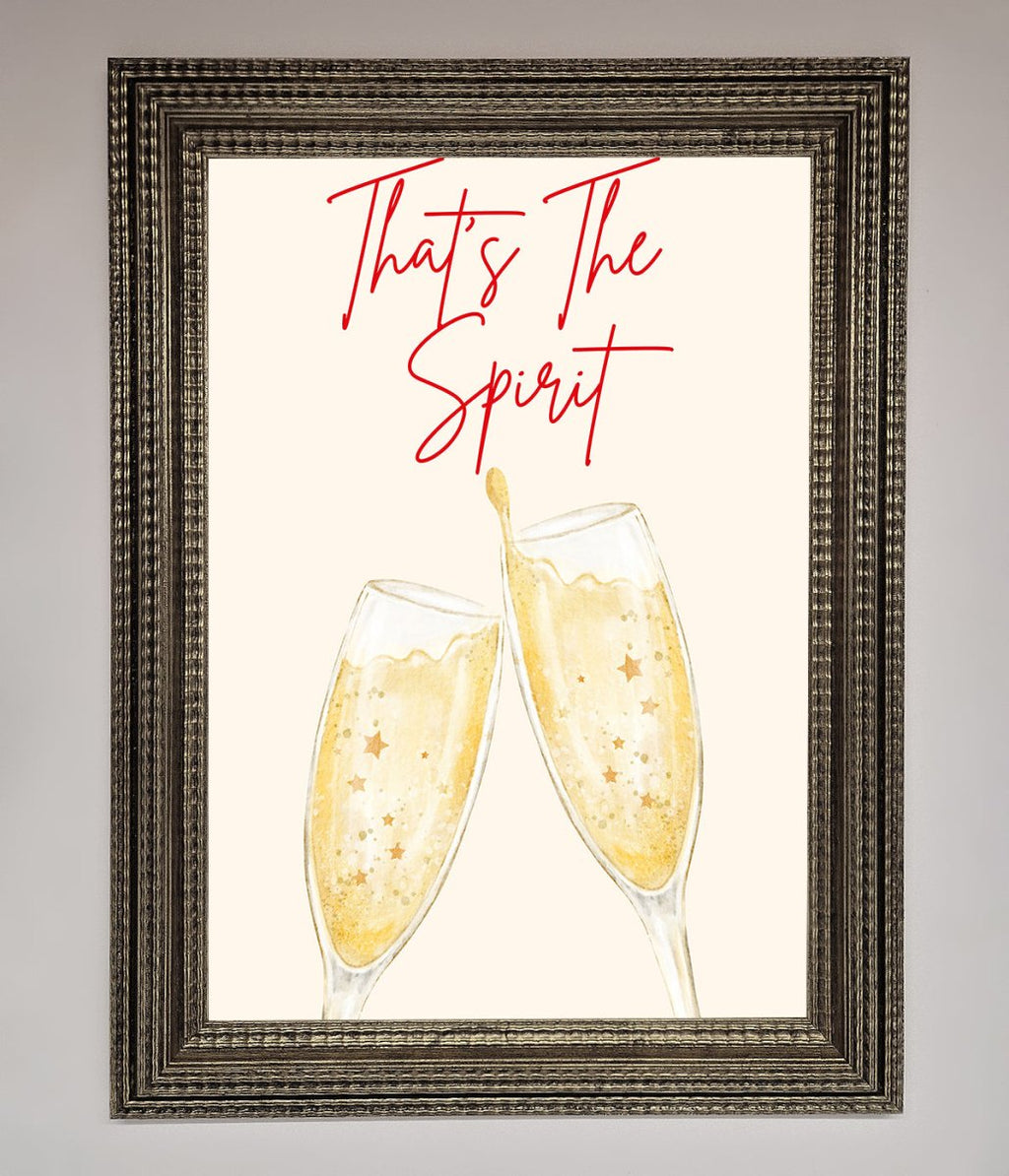 Thats The Spirit Framed Wall Art