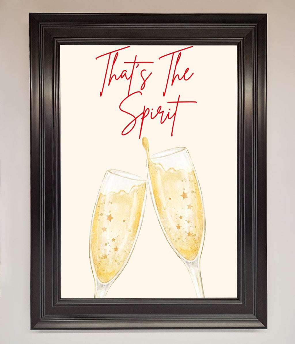 Thats The Spirit Framed Wall Art