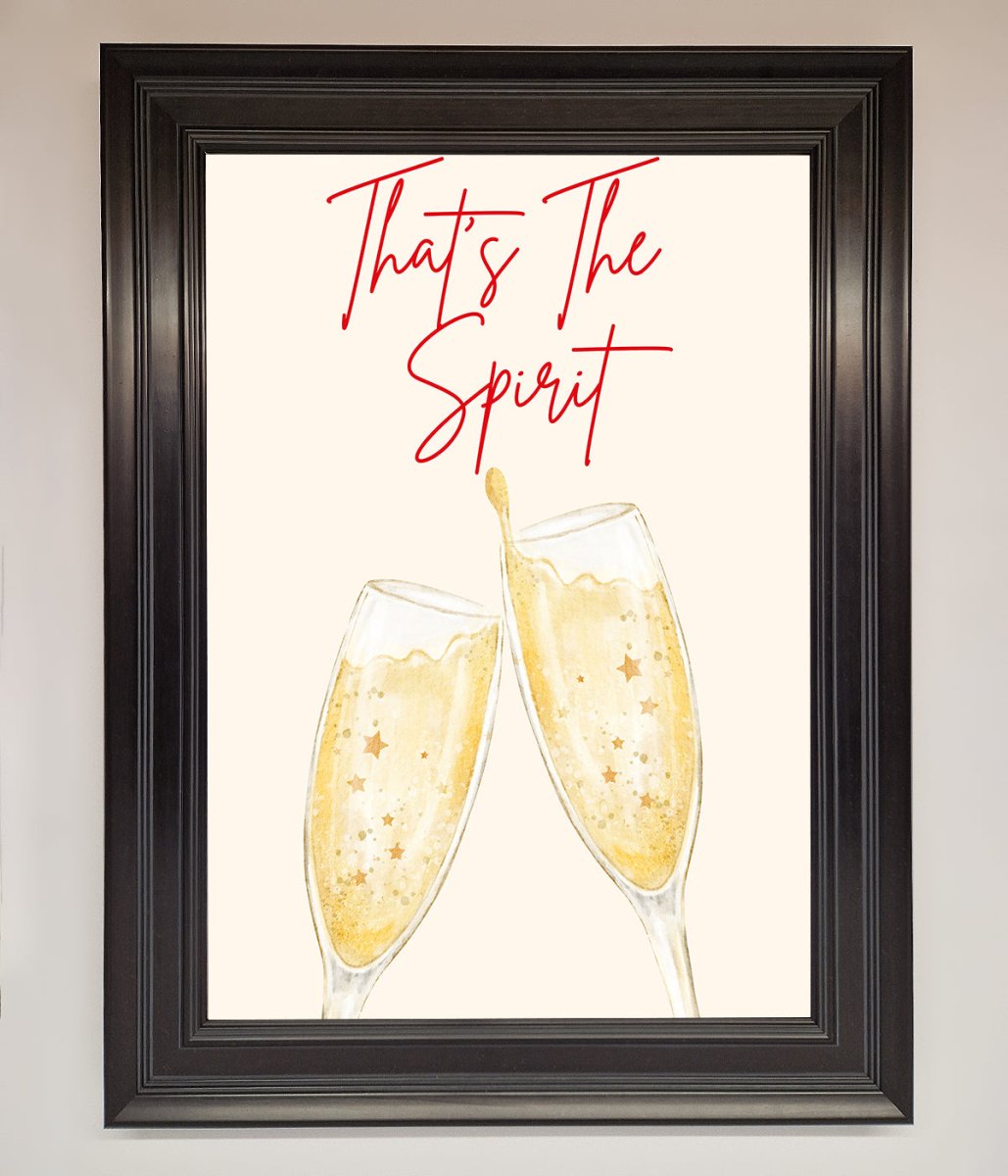 Thats The Spirit Framed Wall Art