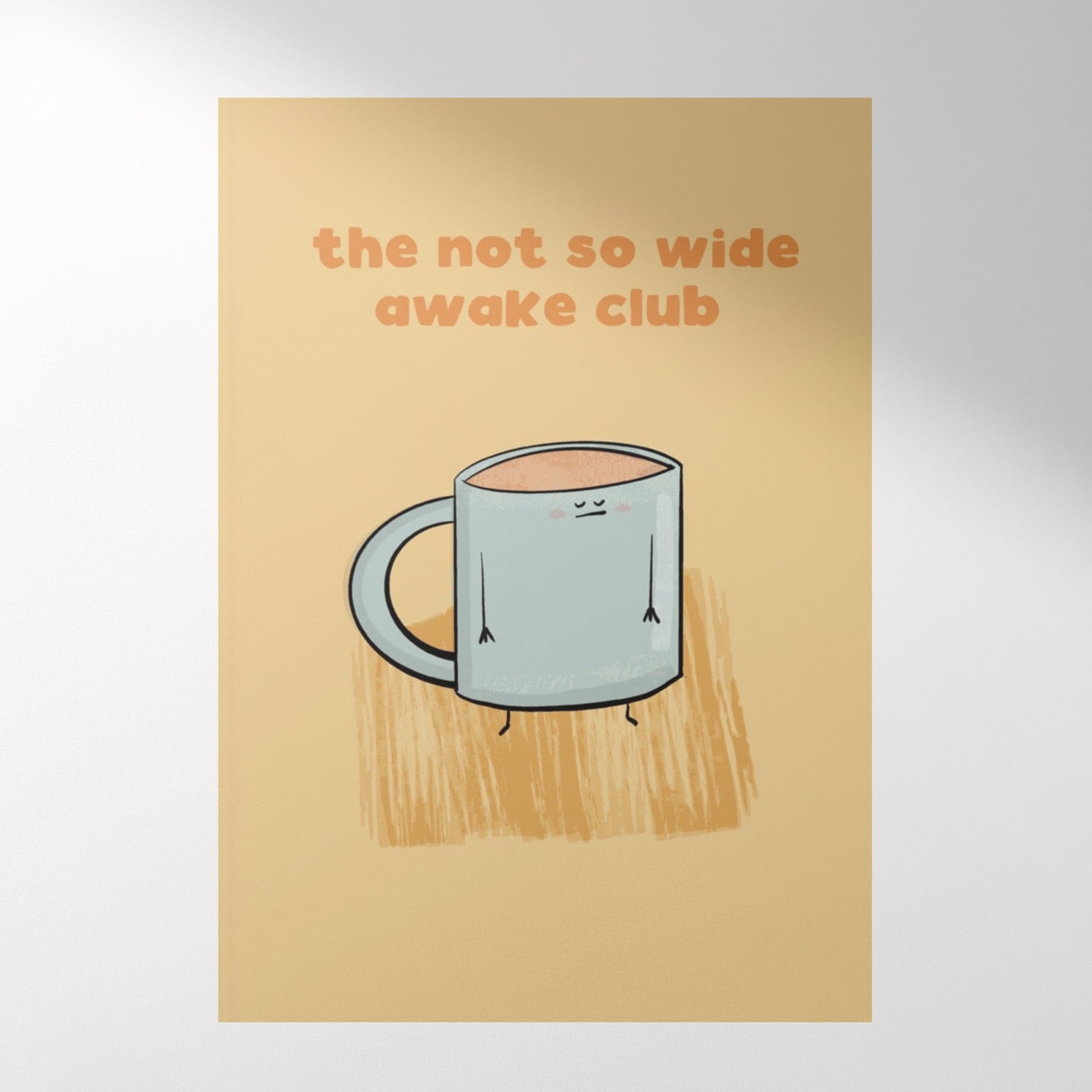 The Not So Wide Awake Club Coffee Art Print