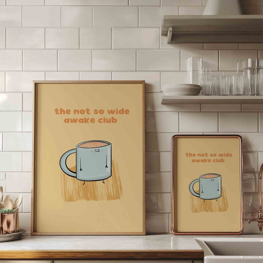 The Not So Wide Awake Club Coffee Art Print