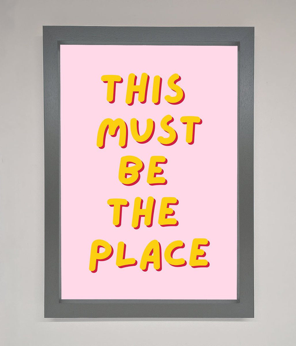 This Must Be The Place Framed Wall Art