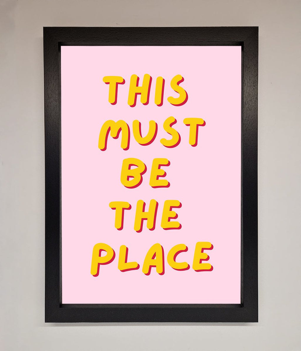 This Must Be The Place Framed Wall Art