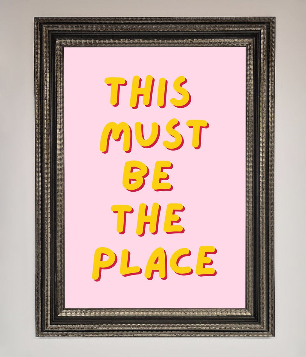 This Must Be The Place Framed Wall Art