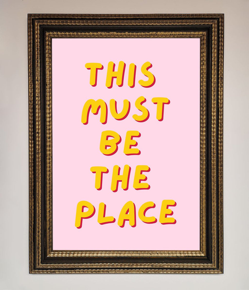This Must Be The Place Framed Wall Art