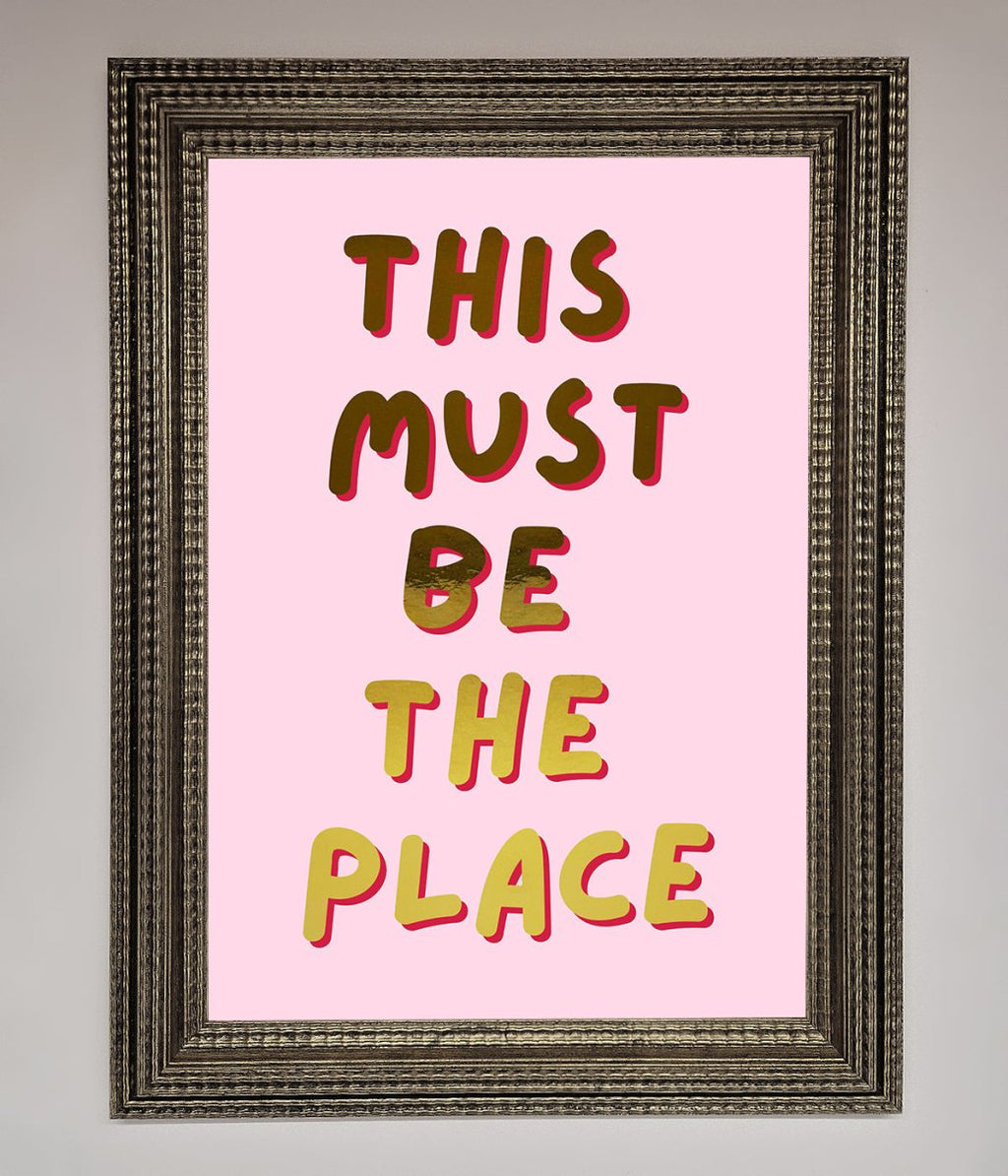 This Must Be The Place Pink Foil Print