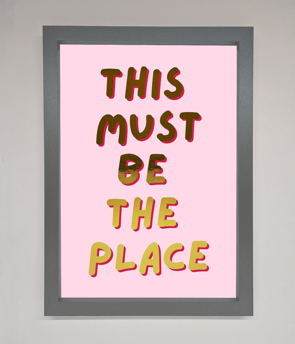This Must Be The Place Pink Foil Print