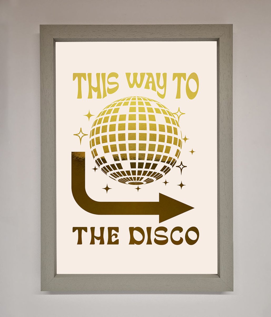 This Way To The Disco Foil Print