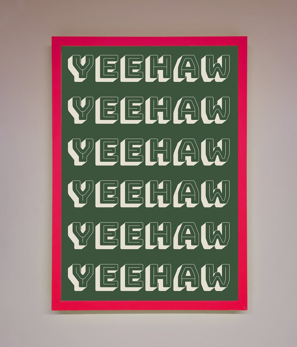 Yeehaw Yeehaw Framed Poster