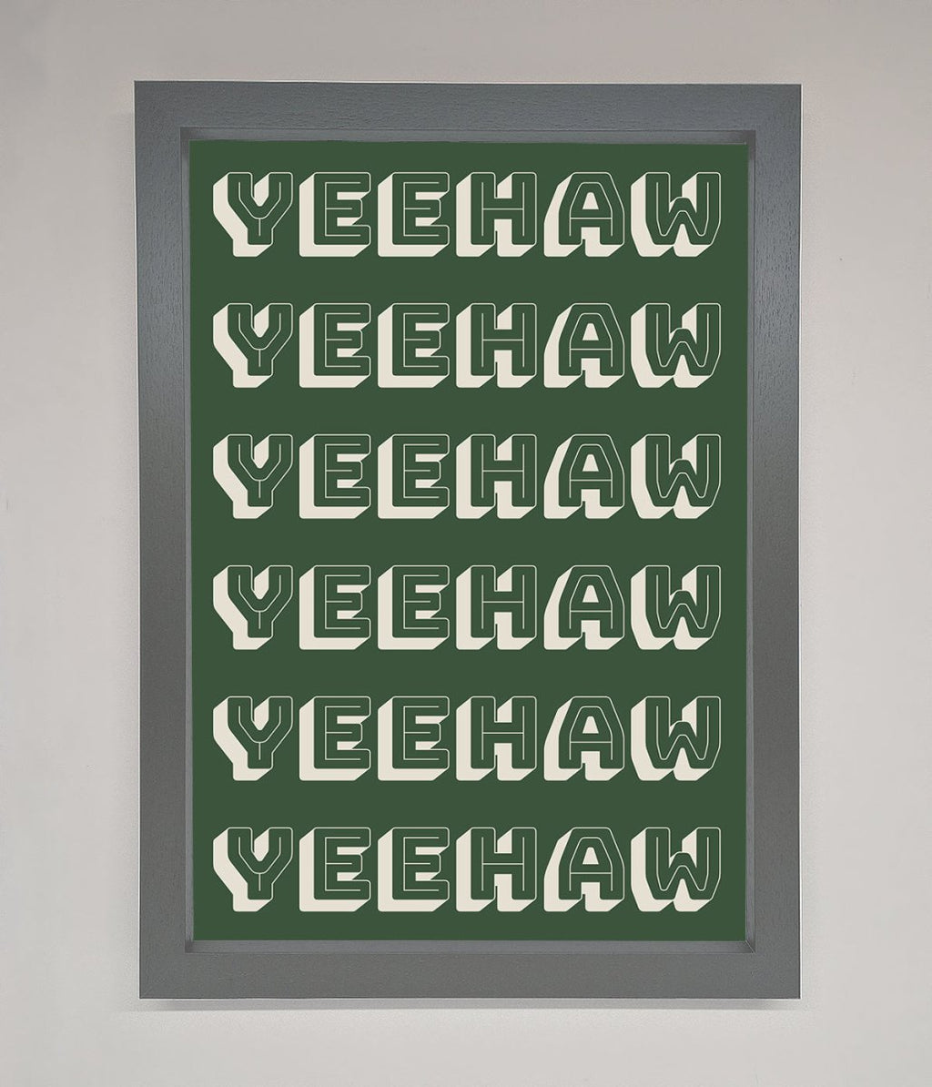 Yeehaw Yeehaw Framed Poster