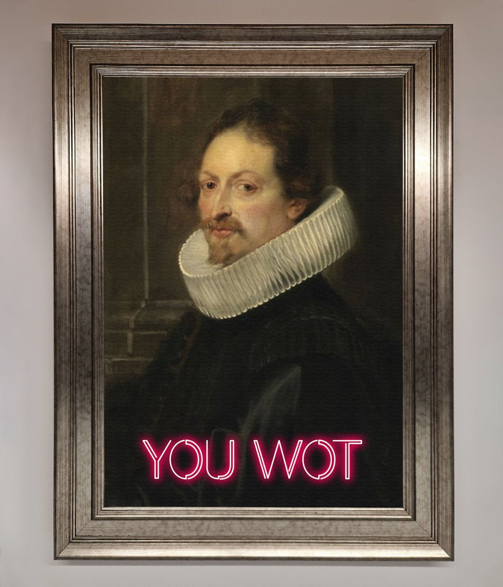 You Wot Renaissance Framed Poster
