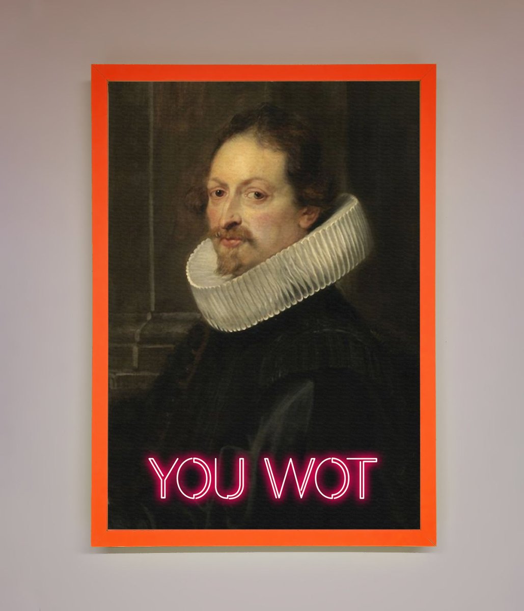 You Wot Renaissance Framed Poster